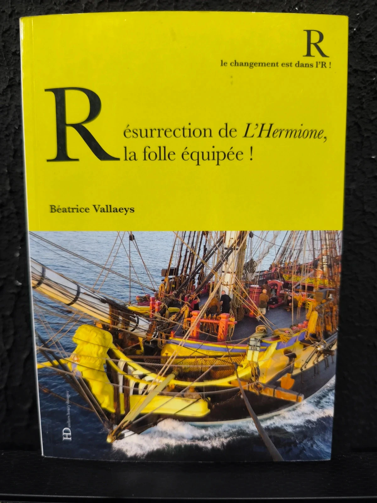 Résurrection de l'Hermione,la folle équipée !